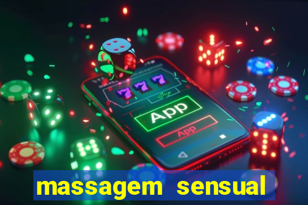 massagem sensual novo hamburgo